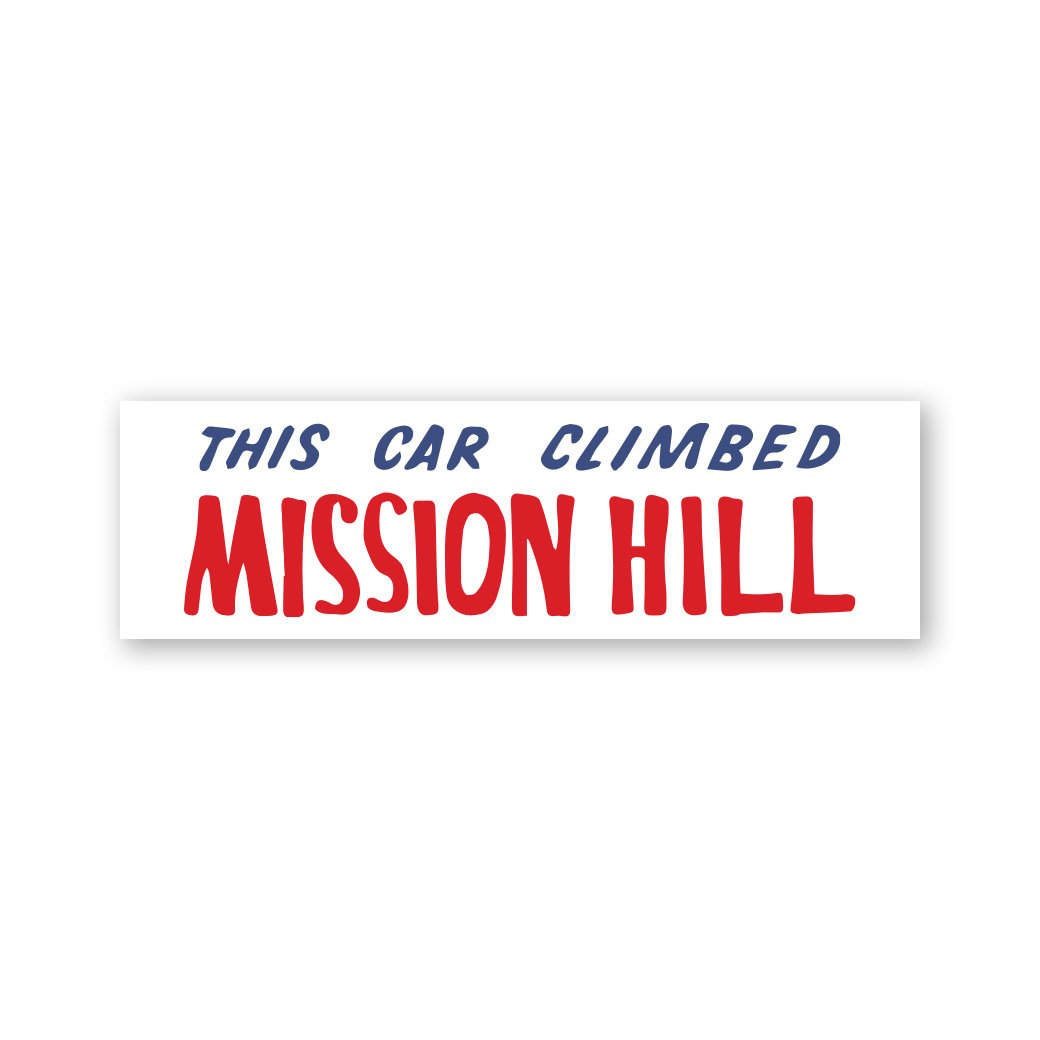 This Car Climbed Mission Hill Bumper Sticker Jesse Haley