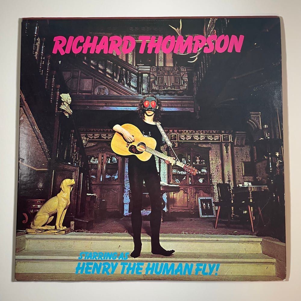 LP: Richard Thompson - Henry the Human Fly | post_modern_industries