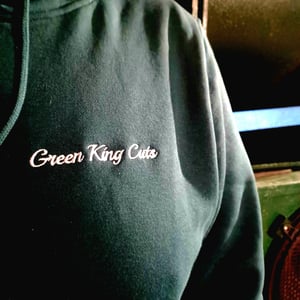 GREEN KING CUTS PREMIUM  HEAVYWEIGHT EMBROIDERED HOODIE - LIMITED TO 20!