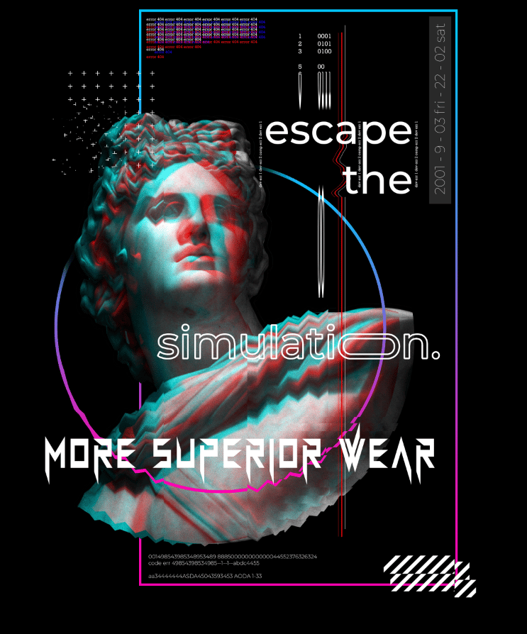 Escape the simulation