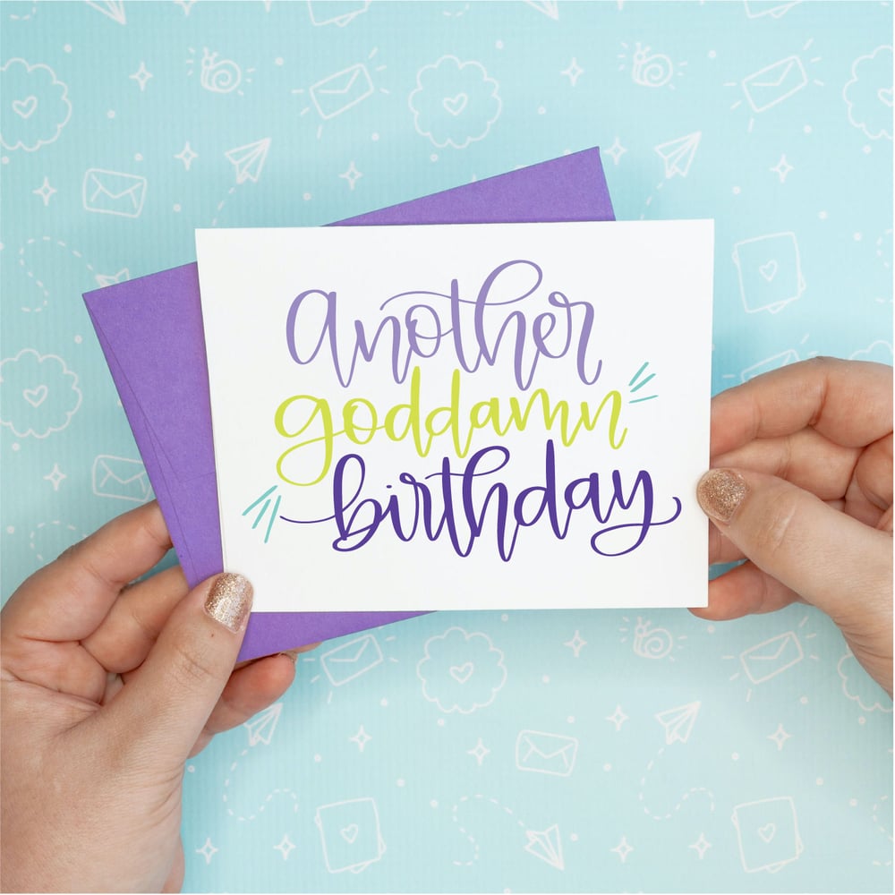 Image of Another Goddamn Birthday Card