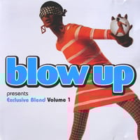 Image 1 of Blow Up Presents Exclusive Blend Volume 1, CD