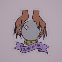 Image 2 of I Decide My Fate Sticker