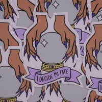 Image 1 of I Decide My Fate Sticker