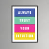 ALWAYS TRUST YOUR INTUITION  - neon