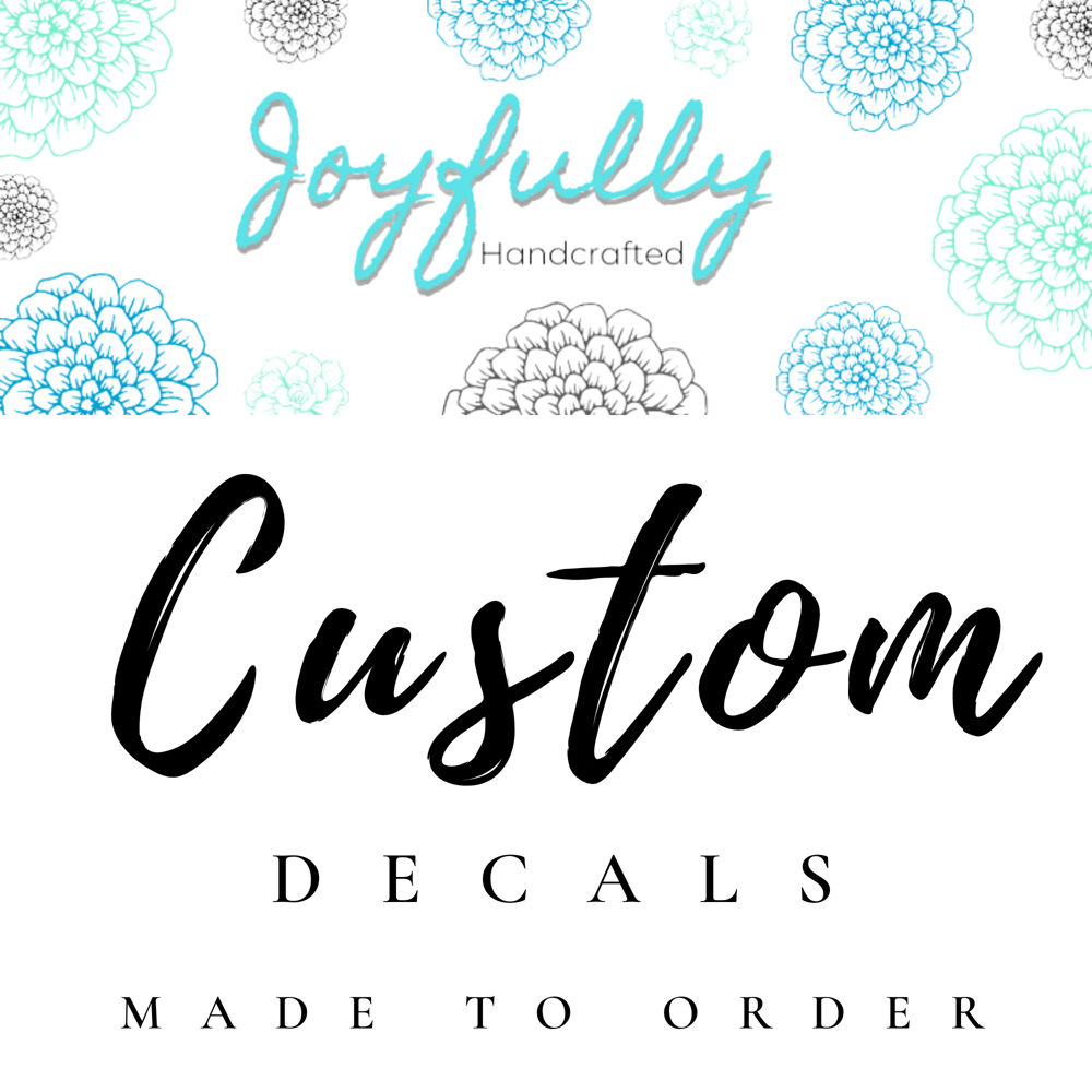 Custom Decals.