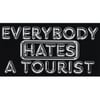 Pulp "Everybody Hates a Tourist" Bumper Sticker