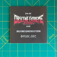 Image 1 of SELF DESTRUCTION / BUTCHER ABC "Live at Obscene Extreme Aftershow 2018"