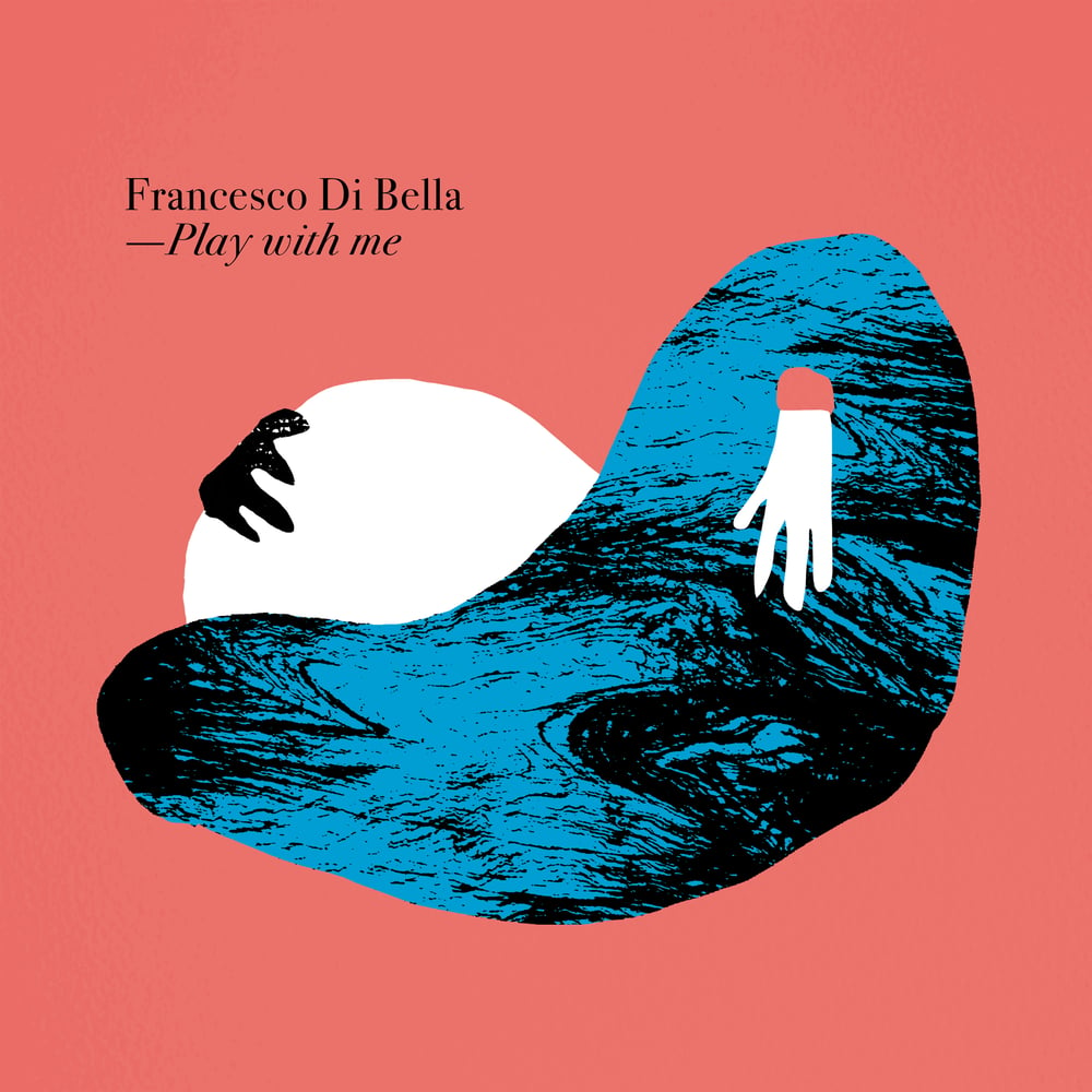 Image of Francesco Di Bella - "Play with me" [pre-order]