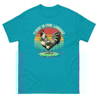 Image 4 of Unisex classic tee, Fluent In Fowl Language Funny  Rooster Chicken Tee