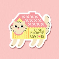Image 1 of Home Is Where The Cat Is Sticker