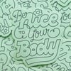Be Nice To Your Body Sticker