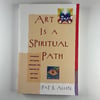 BK: Art as a Spiritual Path by Pat Allen Shambala Bouider Press PB