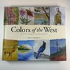 BK: Colors of the West: An Artists Guide to Nature’s Palette by Molly Hashimoto HB