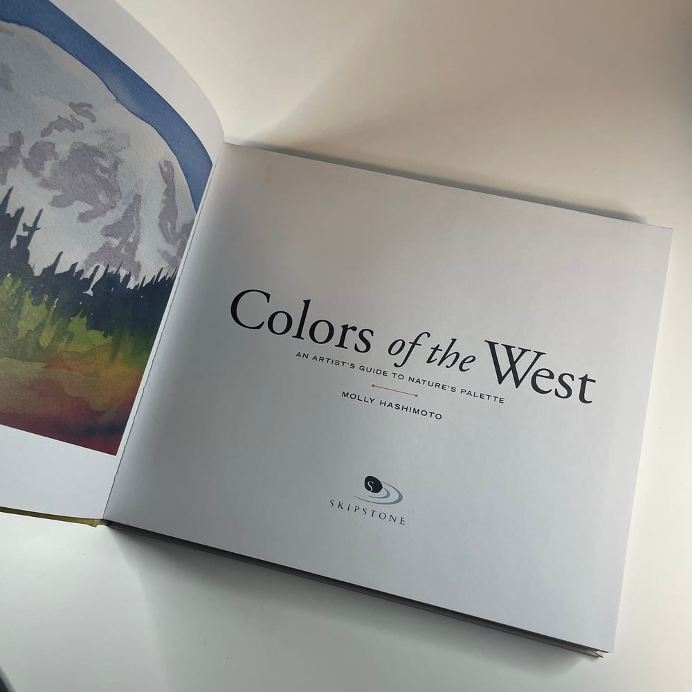 BK: Colors of the West: An Artists Guide to Nature’s Palette by Molly Hashimoto HB