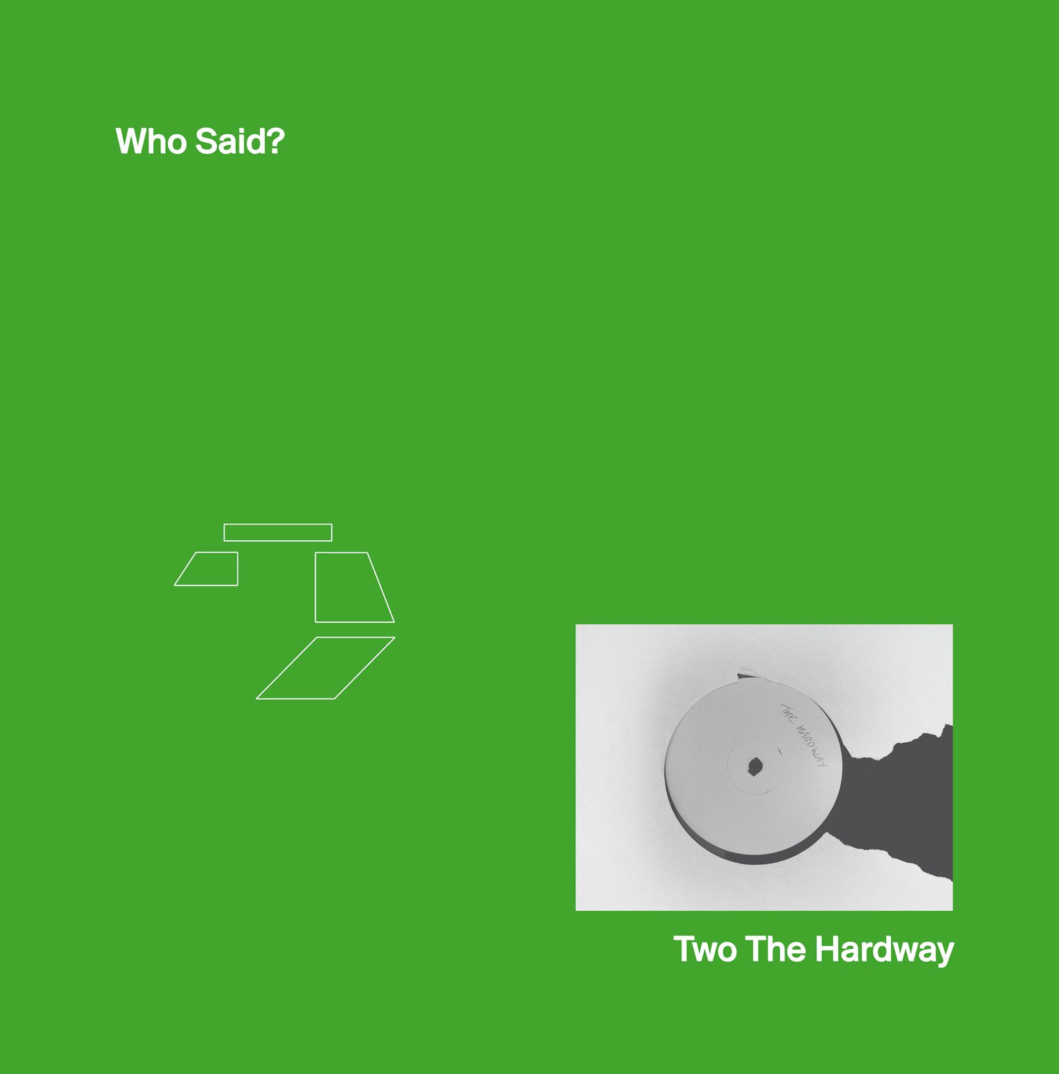 Two The Hardway - Who Said?