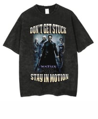 Image 1 of Don't Get Stuck Matrix Tee 