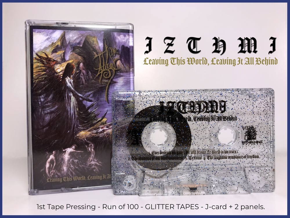 Image of Izthmi - Leaving This World, Leaving It All Behind - Glitter Tape.