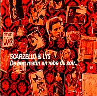 SCARZELLO & LYS - DE BON MATIN EN ROBE DU SOIR - CD ALBUM 9 TITRES