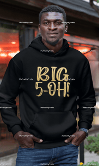 Image 1 of Big 5-Oh! Birthday Hoodies/Tshirts