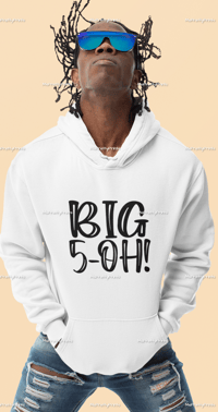 Image 2 of Big 5-Oh! Birthday Hoodies/Tshirts