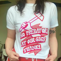 no predators at our gigs thanks shirt