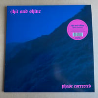 Image 2 of SHIT AND SHINE 'Phase Corrected' Vinyl LP