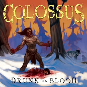 Image of MEGA COLOSSUS - Drunk On Blood [EP]