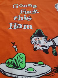 Image 6 of GONNA F*CK THIS HAM T-Shirt