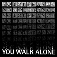 NO TOLERANCE - You Walk Alone LP