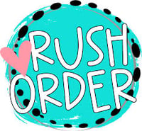 RUSH ORDER 