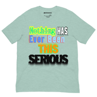 Image 1 of "Serious As Can Be" Short Sleeve