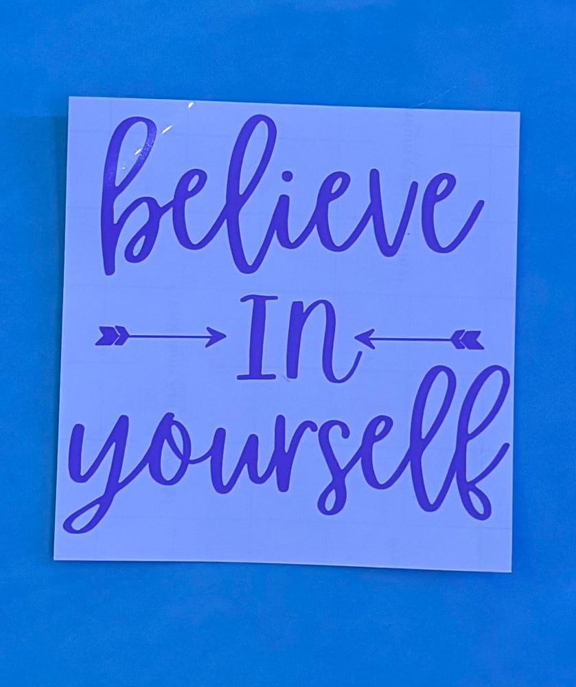 Image of Motivation Decal “Believe In Your Self” (6x6in)