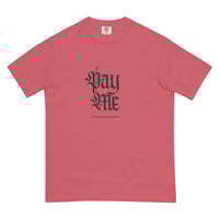 Image 12 of Pay Me heavyweight t-shirt