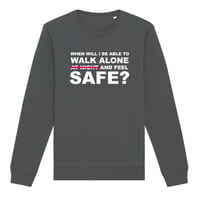 Image 4 of Pre Sale When Will I Feel Safe? Sweatshirt
