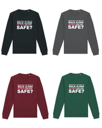 Image 1 of Pre Sale When Will I Feel Safe? Sweatshirt