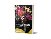 Curious Women & Other Creatures