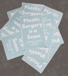 "Plastic Surgery is a Scam" Stickers