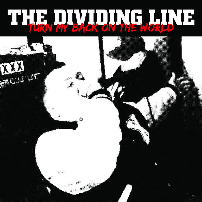 Image of The Dividing Line "Turn My Back On The World" 7"