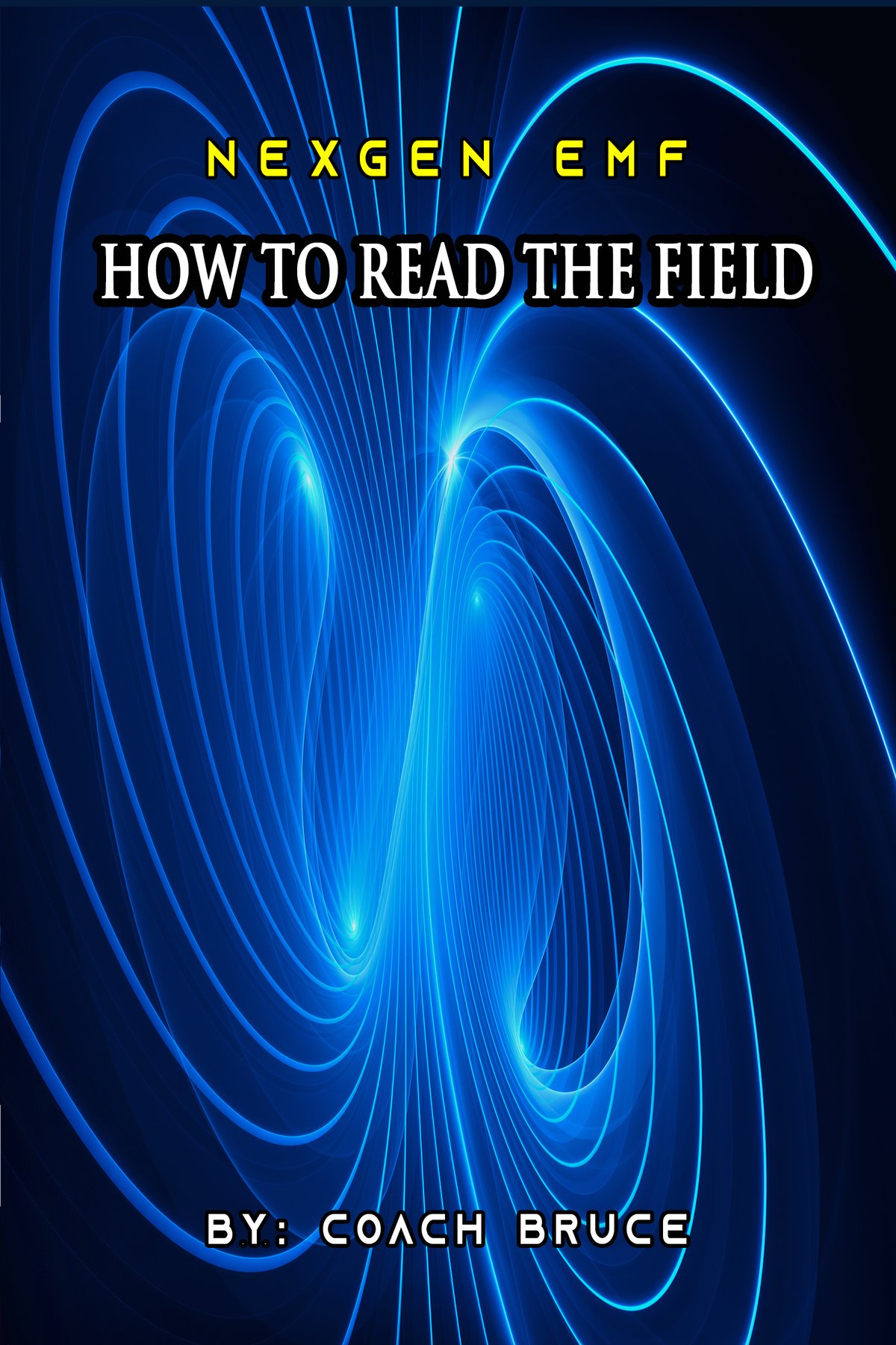 Image of NEXGEN EMF - HOW TO READ THE FIELD (eBOOK)
