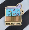 mrs. fish tank