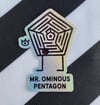 mr. ominous pentagon [holographic]