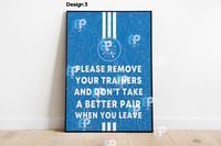 Image 3 of Funny Posters - 'Please Remove Your Trainers and Don't Take a Better Pair When You Leave' New Design