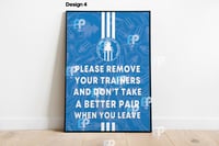 Image 4 of Funny Posters - 'Please Remove Your Trainers and Don't Take a Better Pair When You Leave' New Design