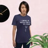 We Just Wanna Have Fun Unisex T-shirt