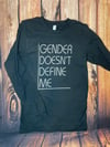 Gender doesn't define me long sleeve