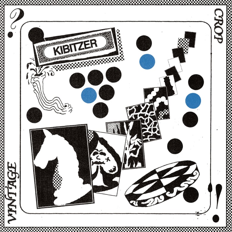 Image of VINTAGE CROP - 'Kibitzer' LP / CD