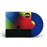 Praise-All In A Dream LP Blue Vinyl Exclusive Pre-Order