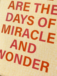 Image 3 of these are the days of miracle and wonder-11 x 14 print