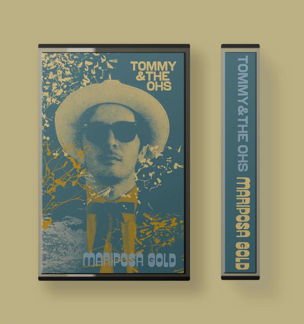 "Mariposa Gold" Cassette By Tommy and The Ohs
